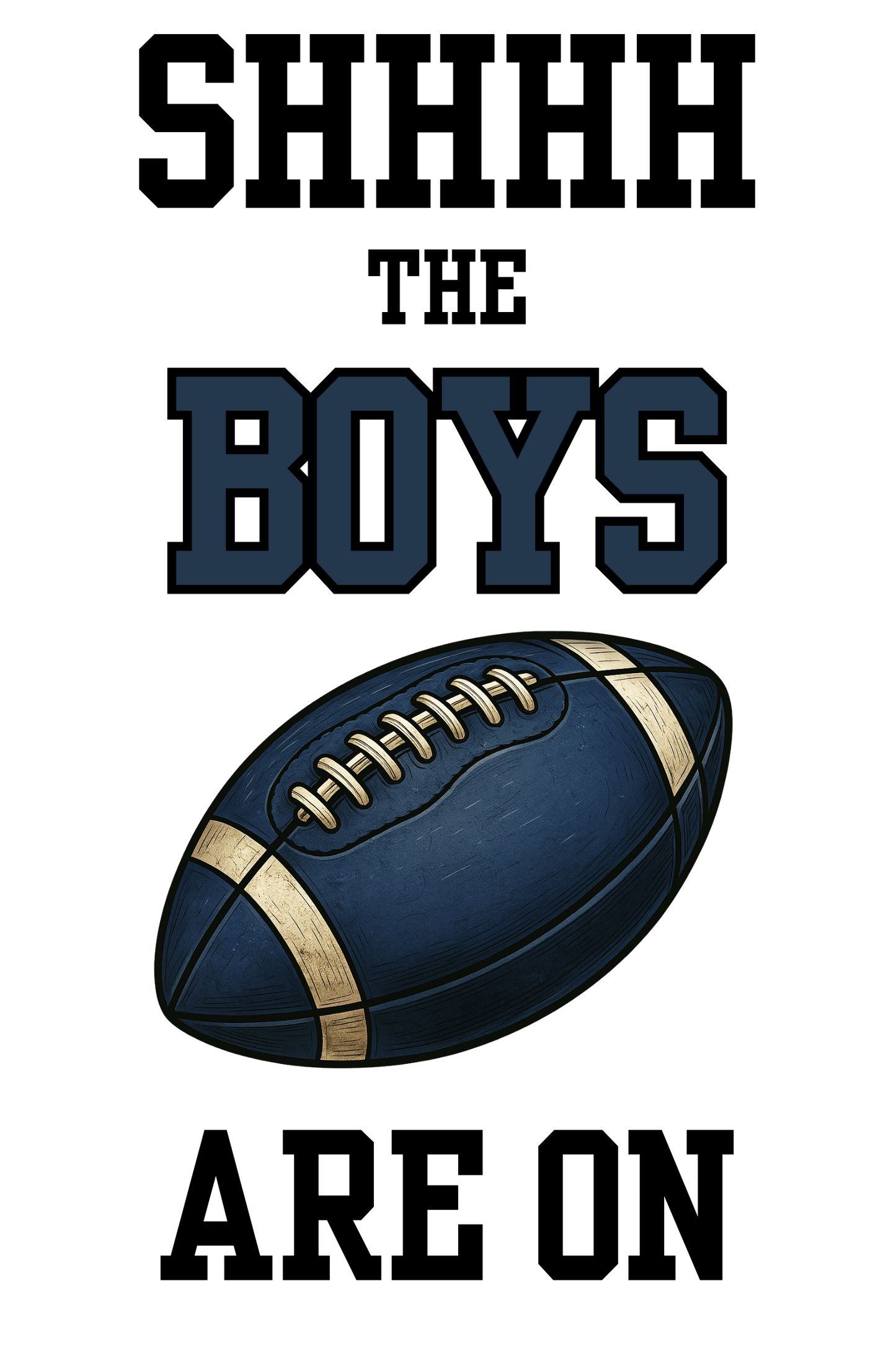 Football Fan Socks – “SHHHH, The Boys Are On Are On”