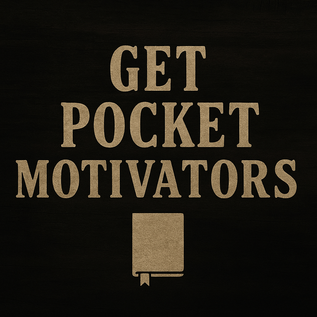 Pocket Motivators – Taylored Truths You Can Carry