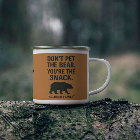 Enamel Camping Mug — "Don't Pet the Bear. You're the Snack." Outdoor Coffee Cup
