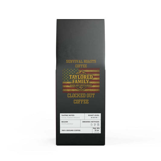 Free Shipping Clocked Out Coffee (Medium-Dark Roast) Taylored Family Survival Roast