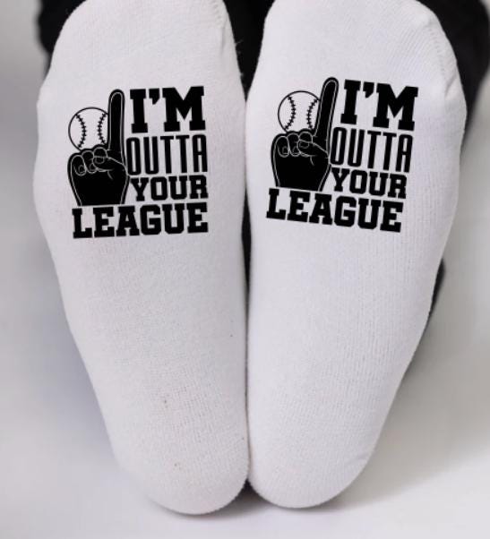 I'm out of your league. Ankle Socks Using sublimation printing, we create bold, designs that won’t fade, crack, or peel. Custom Printed
