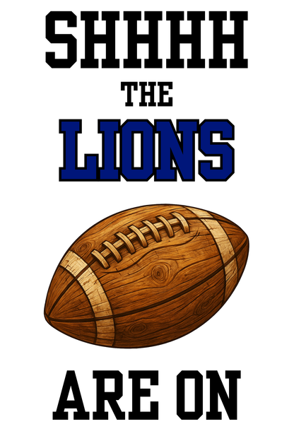 Football Fan Socks – “SHHHH, The Lions Are On Are On”