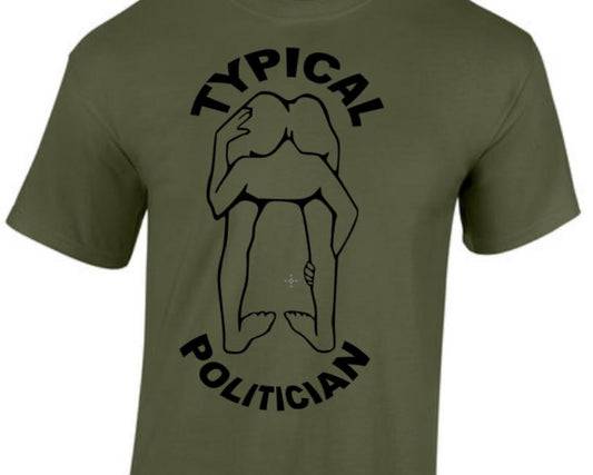 Typical Politician. Taylored Family Blue Collar Clothing Men's T-Shirts with Graphics, 100% Polyester, Bold Design for Men.